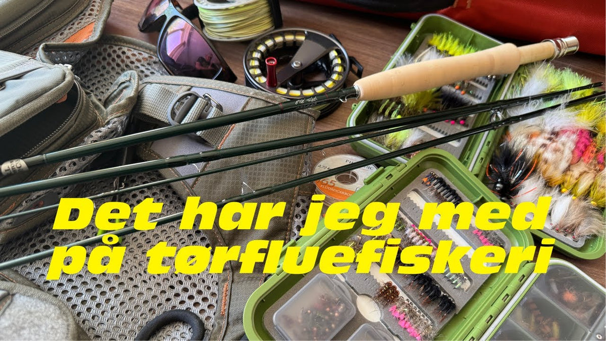 Fiskeguides: Grej og forberedelse til tørfluefiskeri